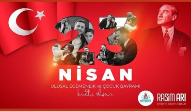 Nevşehir Belediye Başkanı Rasim Arı, 23 Nisan Ulusal Egemenlik ve Çocuk Bayramı dolayısıyla mesaj yayımladı