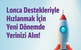 Lonca girişimcilere sağladığı hibeyi 300 bin TL’ye yükseltti